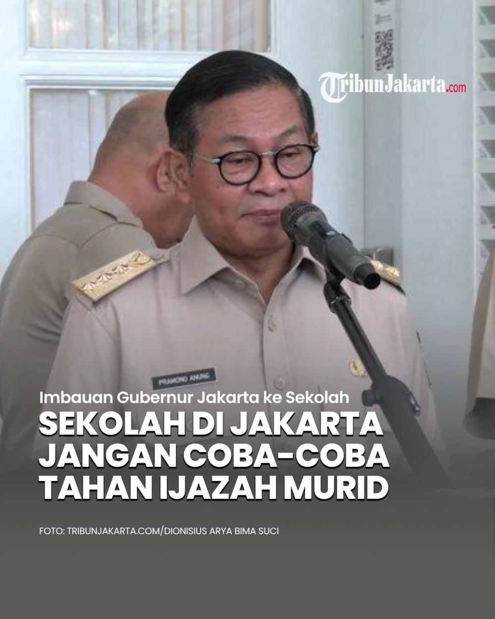 Gubernur DKI Jakarta Pramono Anung meminta pihak sekolah tak lagi menahan ijazah muridnya karena alasan ekonomi. Ijazah murid yang ditahan tak cuma di sekolah swasta, tapi ada juga di sekolah negeri.