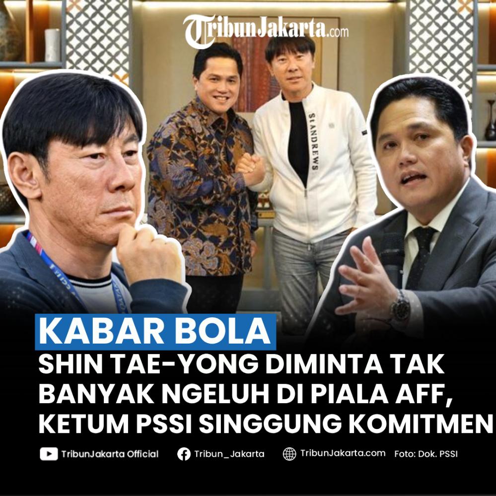 Ketum PSSI, Erick Thohir minta Shin Tae-yong tak banyak ngeluh di Piala AFF 2024. Pelatih Timnas Indonesia diminta fokus memberikan hasil terbaik di Piala AFF dengan skuad yang ada.