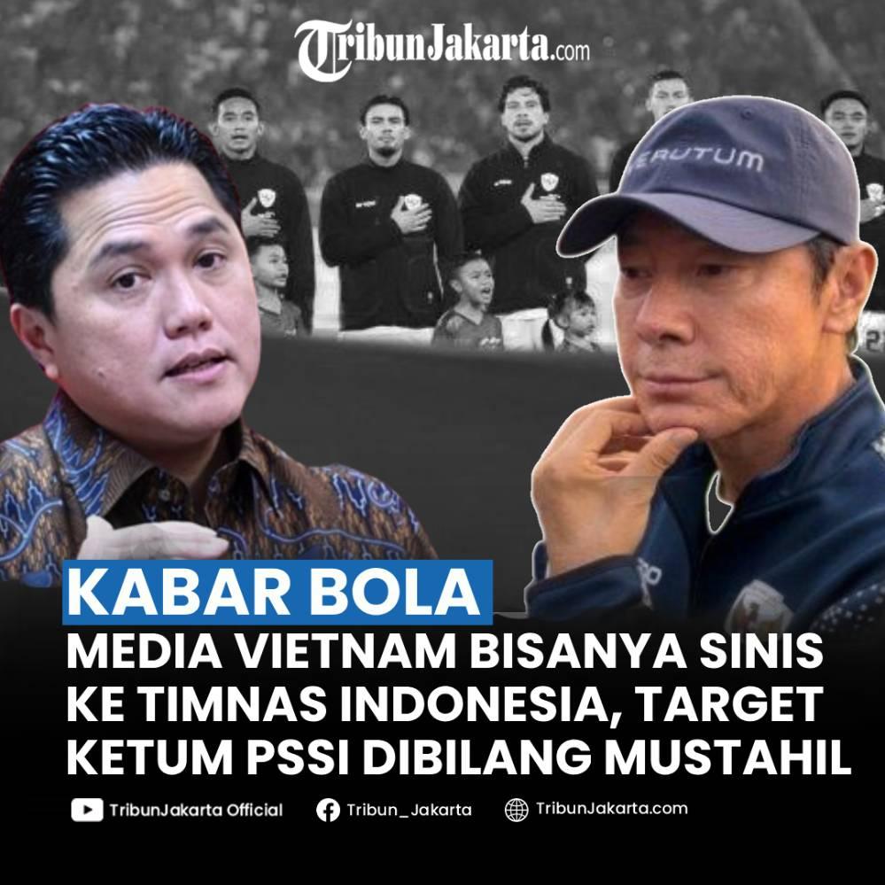 Target besar Ketum PSSI, Erick Thohir yang ingin membawa Indonesia tembus 50 besar ranking FIFA mendapatkan tanggapan sinis dari media asal Vienam. Target dari Erick Thohir dianggap sebagai hal mustahil.