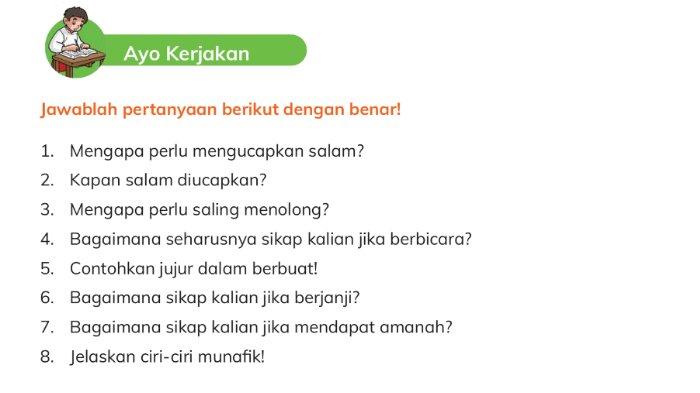 Berikut kunci jawaban PAI untuk SD Kelas 4 Buku Pendidikan Agama Islam dan Budi Pekerti Kurikulum Merdeka Semester 2 Halaman 148 Soal Uraian/Esai BAB 8