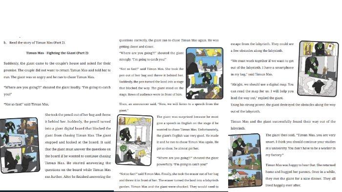 Teks cerita 'Timun Mas - Fighting the Giant (Part 2)' untuk kunci jawaban Bahasa Inggris SMP Kelas 9 Buku English For Nusantara Kurikulum Merdeka Halaman 191 poin a atau Worksheet 3.23 Section 3 Viewing, Unit 3. The Multiverse Story of Timun Mas pada Chapter 3 Journeys to the Fantasy Worlds.