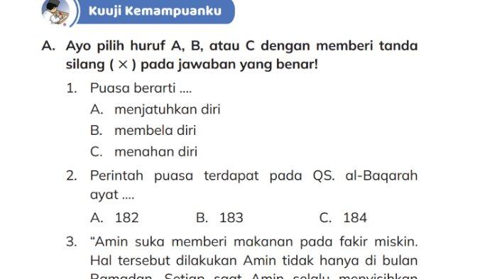 Gambar soal untuk kunci jawaban Pendidikan Agama Islam (PAI) Kelas III (3) SD/MI Kurikulum Merdeka Semester 1 bagian soal pilihan ganda (pilgan) A. Kuuji Kemampuanku halaman 106-107 Bab 4 Aku Bangga Mampu Berpuasa.