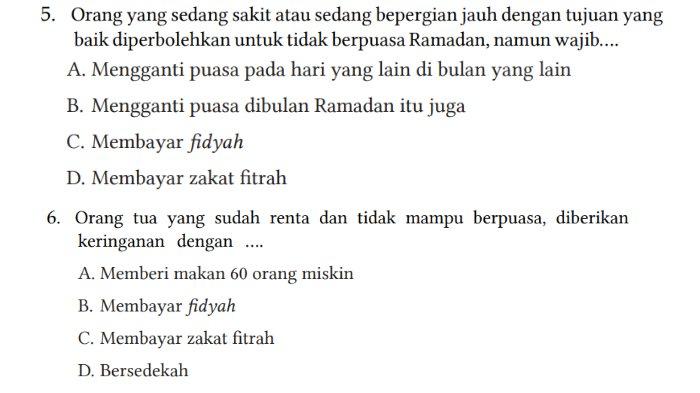 Berikut soal untuk kunci jawaban PAI SMP Kelas 7 Buku Pendidikan Agama Islam dan Budi Pekerti Kurikulum Merdeka Halaman 220 Bagian I Soal Pilihan Ganda Nomor 5-9 Rajin Berlatih tentang Rukhsah.