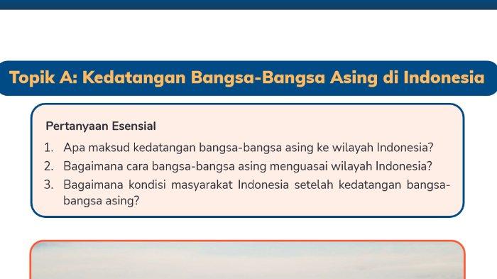 Gambar soal untuk kunci jawaban Ilmu Pengetahuan Alam dan Sosial Kelas (IPAS) VI (6) SD/MI Kurikulum Merdeka Bab 2 Cerita tentang Indonesia Kita halaman 26 bagian Pertanyaan Esensial tentang Kedatangan Bangsa-Bangsa Asing di Indonesia.