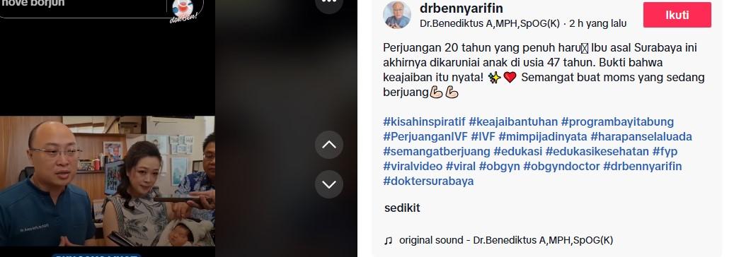 BAYI TABUNG - Tangkapan layar unggahan akun Tiktok @drbennyarifin pada Selasa (4/3/2025) - Seorang wanita berusia 47 tahun berhasil hamil dan melahirkan setelah ikut program Bayi Tabung