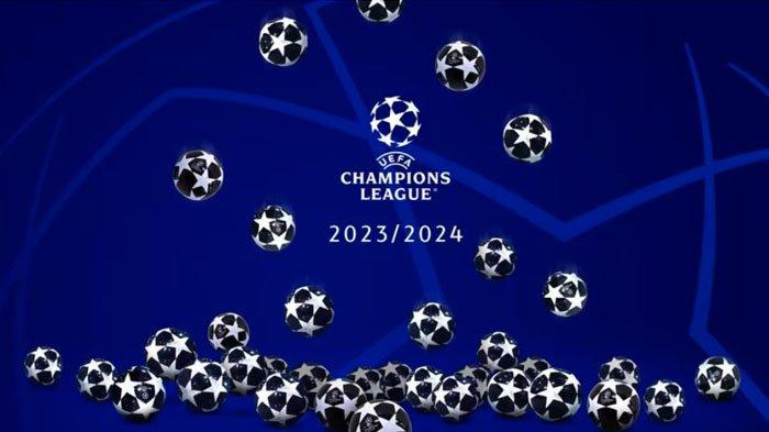 Simak tautan link live streaming Drawing Liga Champions 2023/2024 yang tersemat di dalam artikel ini.