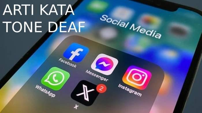 Ilustrasi arti kata tone deaf yang sering muncul di media sosial.