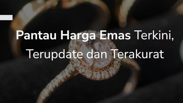 HARGA EMAS - Tangkap layar halaman Pegadaian, harga emas hari ini Kamis 22 Mei 2025.