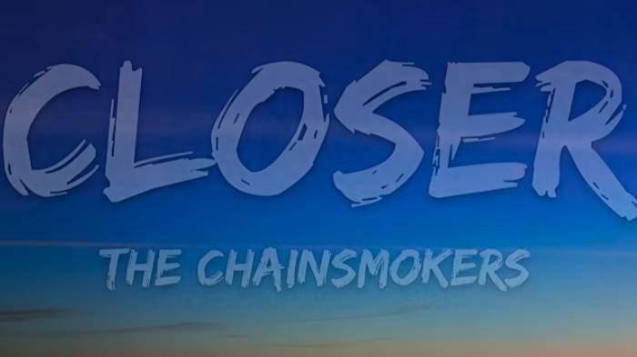 Lirik lagu Closer yang dinyanyikan The Chainsmokers feat Halsey.