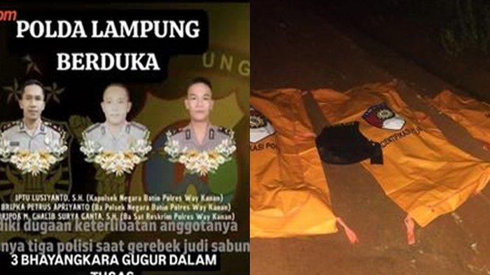 PEMILIK ARENA SABUNG - (kiri) Tiga jenazah anggota kepolisian yang tewas saat menggerebek lokasi judi sabung ayam, Senin (17/3/2025). (kanan) Tiga anggota polisi Way Kanan, Lampung, yang meninggal saat menggerebek judi sabung ayam, Senin (17/5/2025).