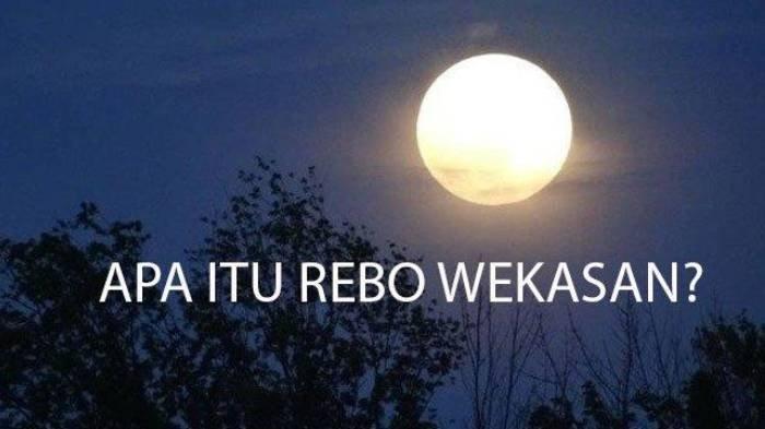 Ilustrasi arti kata Rebo Wekasan.