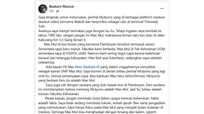 Unggahan Facebook Baskoro Muncar pada Selasa 19 Juli 2025 pukul 20:21 WIB, menceritakan tentang Mulyono (teman Jokowi) alumnus Fakultas Kehutanan UGM, yang ternyata teman satu kosnya di Kos Flamboyan, Caturtunggal, Depok, Sleman, pada 1985.