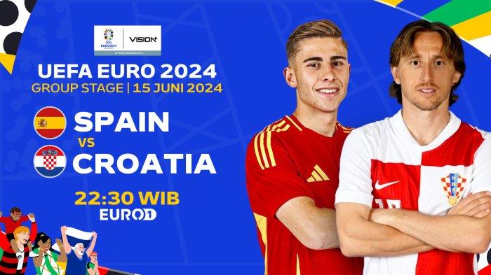 Euro 2024 Spanyol vs Kroasia 15 Juni 2024 Pukul 23:00 WIB