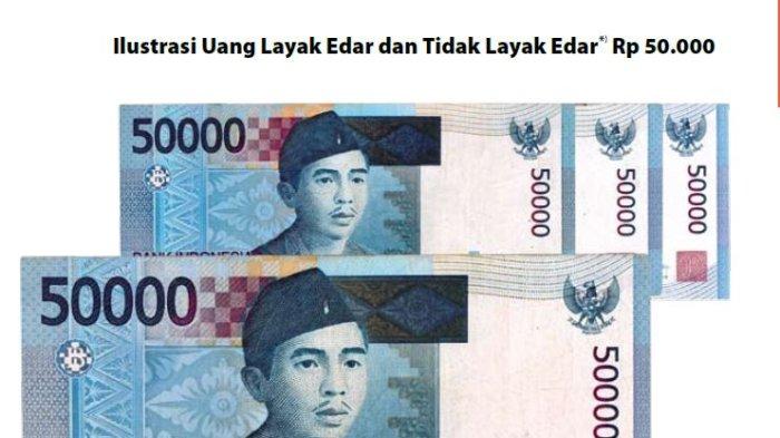 Ilustrasi Uang Layak Edar dan Tidak Layak Edar Rp 50.000