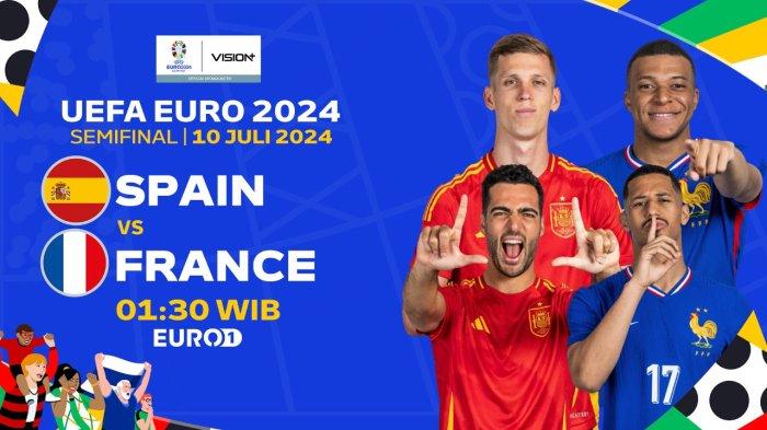 LIVE STREAMING Spanyol vs Prancis Hari Ini, Siaran Langsung Semifinal Euro 2024 RCTI Vision Plus