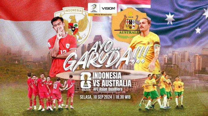 Timnas Indonesia vs Australia di Kualifikasi Piala Dunia 2026 Malam Ini 19.00 WIB