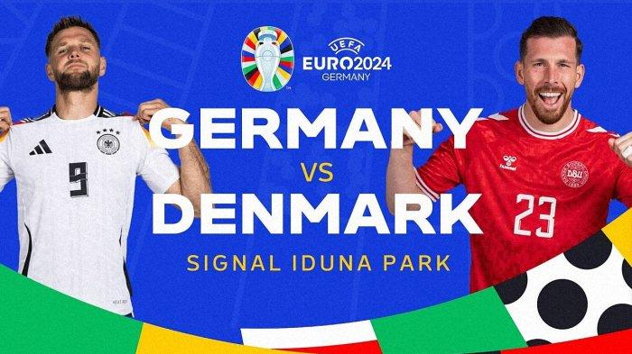 Link Live Streaming Jerman vs Denmark Euro 2024 Minggu 30 Juni Pukul 02:00 WIB