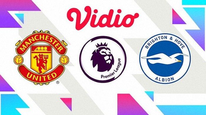 Link Live Streaming dan Head to Head MU vs BRIGHTON Liga Inggris Malam Ini Pukul 21:00 WIB