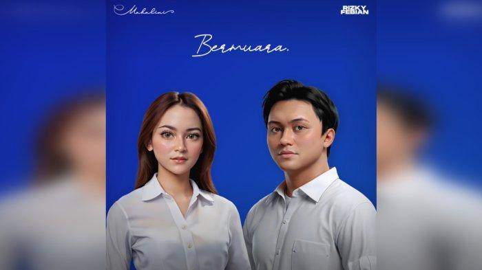 Lirik Lagu Bermuara Rizky Febian feat Mahalini