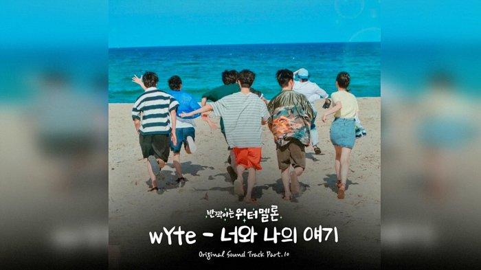 Lirik Lagu You & Me wYte OST Twinkling Watermelon Part 10