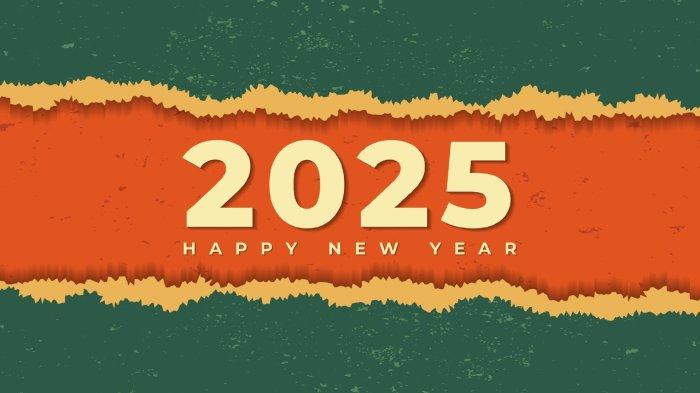 45 UCAPAN Selamat Tahun Baru 2025 Selain Happy New Year yang Unik dan Penuh Makna