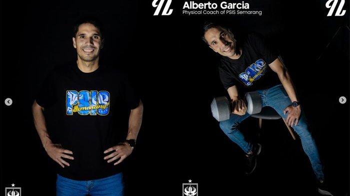 Alberto Garcia merupakan pelatih fisik baru PSIS Semarang asal Spanyol, yang juga pernah jadi pelatih fisik Akademi Atletico Madrid.