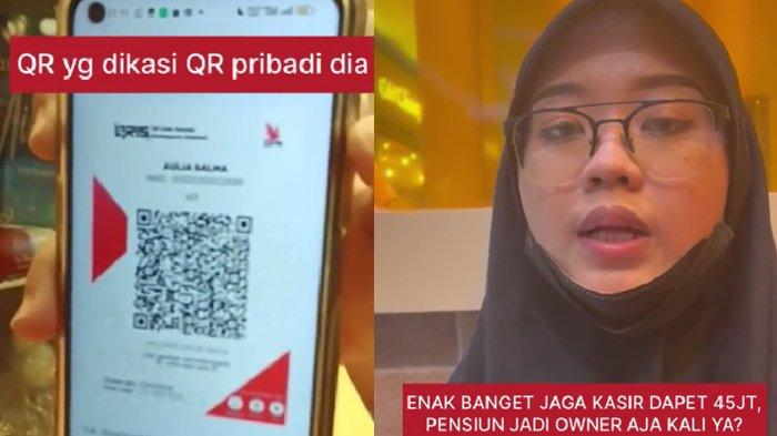 viral aksi kasir yang palsukan pembayaran QRIS hingga gelapkan uang Rp45 juta