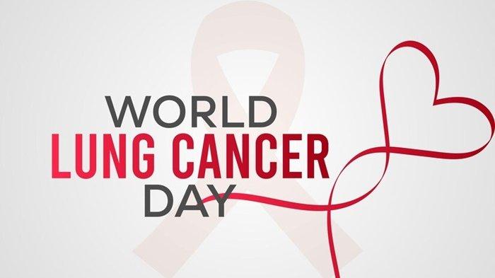 Hari Kanker Paru-paru Sedunia atau World Lung Cancer Day.
