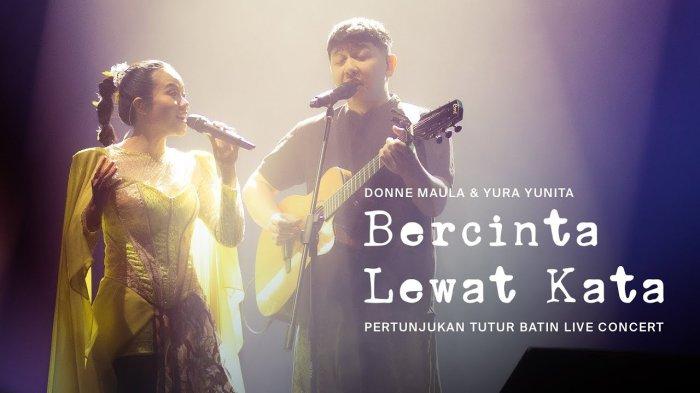 Donne Maula dan Yura Yunita saat menyanyikan Bercinta Lewat Kata di Live Pertunjukan Tutur Batin. Simak lirik lagunya.