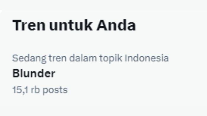 Blunder viral di X, apa itu Blunder? Ternyata ini arti dan maksudnya.