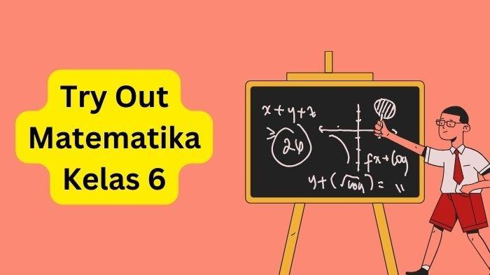 Ilustrasi. Berikut contoh soal try out Matematika kelas 6 SD terbaru lengkap kunci jawabannya.