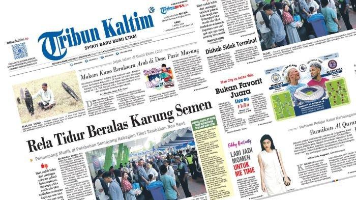 TRIBUN KALTIM HARI INI - Edisi Rabu, 3 April 2024. Membahas soal arus mudik yang mulai padat hingga penumpang di Pelabuhan Semayang Balikpapan hanya kebagian tiket non seat.