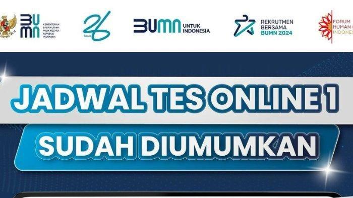 Jadwal Tes Online 1 Rekrutmen Bersama BUMN 2024