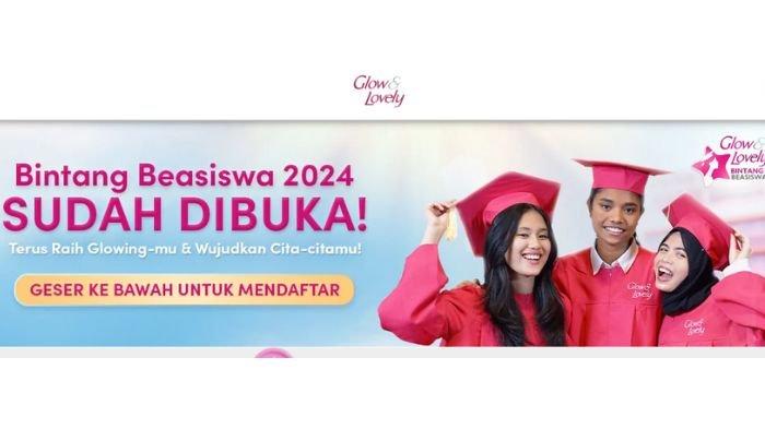 Beasiswa Glow and Lovely 2024 untuk lulusan SMA/SMK kuliah gratis, akses link daftar dan syaratnya.