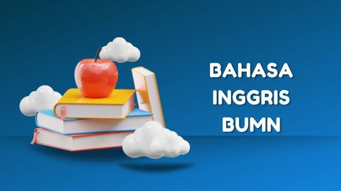 Ilustrasi. Berikut contoh soal tes Bahasa Inggris jelang tahap 2 Rekrutmen Bersama BUMN 2024 dan kunci jawaban lengkap soal di PDF.