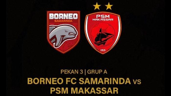 PIALA PRESIDEN 2024 - Borneo FC vs PSM, akses live score untuk pantau hasilnya.