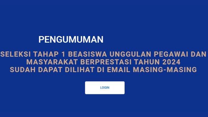 BEASISWA UNGGULAN 2024 - Jadwal hasil seleksi tahap 2 Beasiswa Unggulan Kemendikbud, pengumuman tahap 1 sudah bisa dicek.