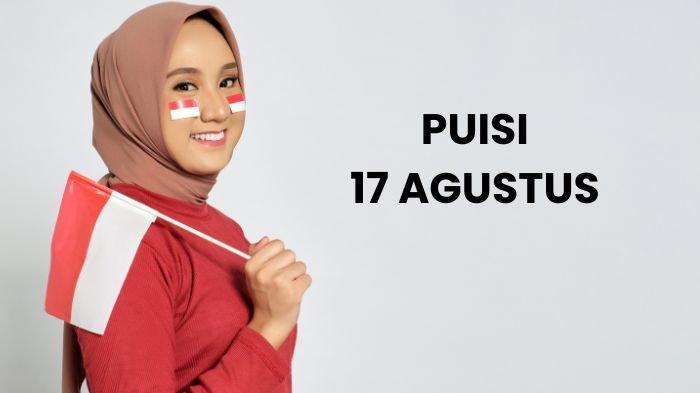 PUISI 17 AGUSTUS - Berikut contoh referensi puisi 17 Agustus untuk lomba anak SD tema Kemerdekaan yang singkat.