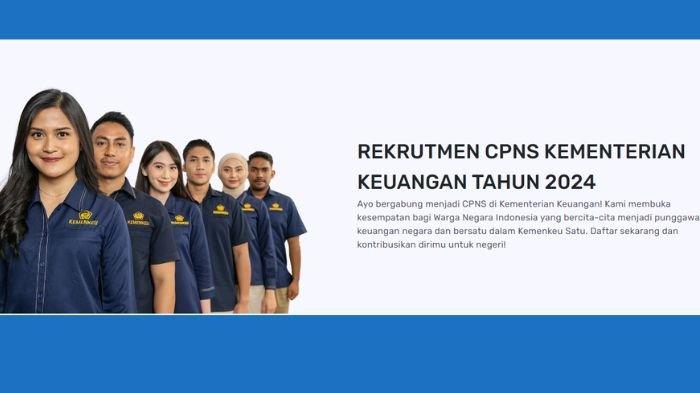 CPNS KEMENKEU 2024 - Berikut daftar formasi CPNS 2024 untuk Kementerian Keuangan