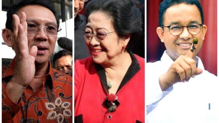 Basuki Tjahaja Purnama alias Ahok, Megawati Soekarnoputri dan Anies Baswedan.