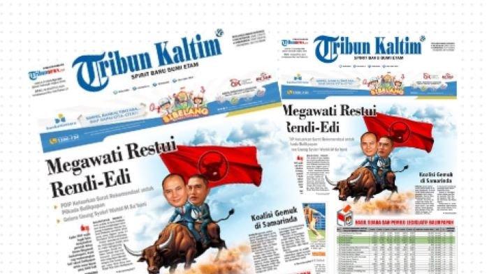 Headline Tribun Kaltim 28 Agustus 2024. Megawati Restui Rendi-Edi, PDIP Keluarkan Surat Rekomendasi Pilkada Balikpapan 2024, Gelora Usung Syukri Wahid-M Sa’bani