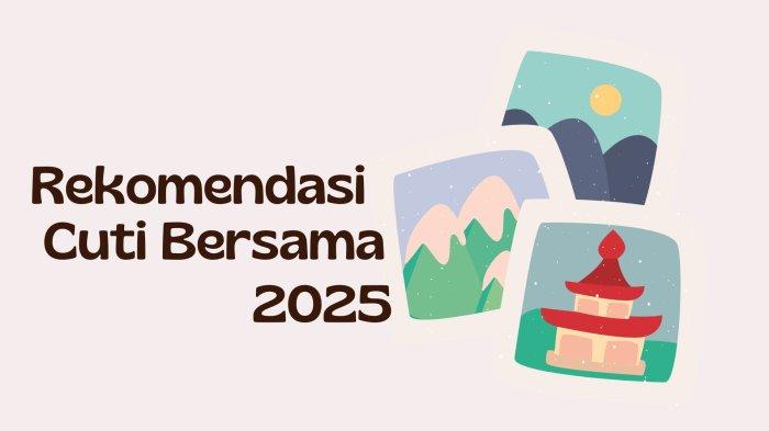 Inilah rekomendasi cuti dengan kombinasi hari libur nasional dan cuti bersama!