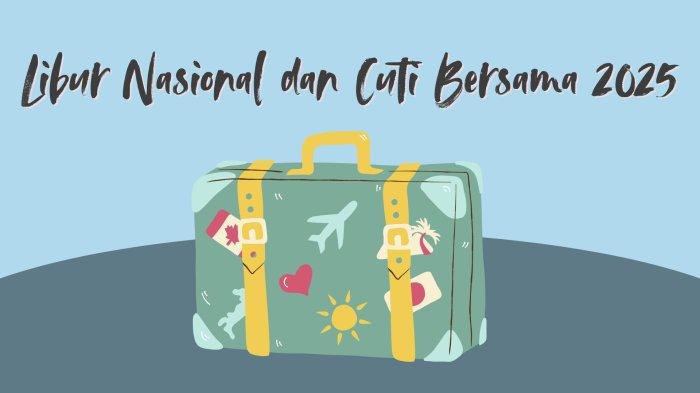 Simak daftar lengkap hari libur nasional dan cuti bersama tahun 2025!