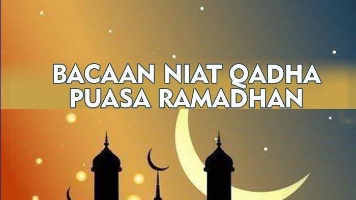 QADHA PUASA RAMADHAN - Punya utang puasa, sampai kapan batas waktu mengganti puasa Ramadhan? Ini aturan qadha dan bayar fidyah.