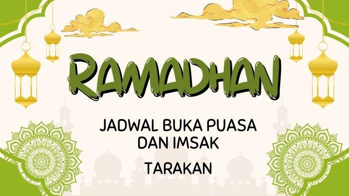 BUKA PUASA TARAKAN - Ilustrasi. Berikut jam buka puasa hari ini, Senin (17/3/2025) dan jadwal imsak Tarakan besok, Selasa (18/3/2025) lengkap hingga akhir Ramadhan 1446 H. (Grafis TribunKaltim.co via Canva)