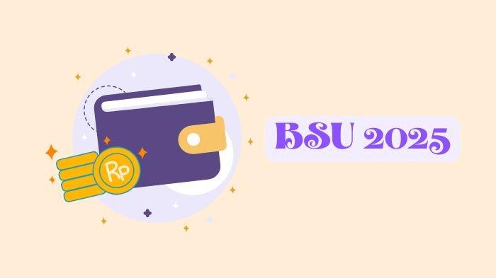 BSU 2025 - Ilustrasi. Bantuan Subsidi Upah ada lagi. Pemerintah mulai cairkan 5 Juni 2025. Cek syarat penerima dan besaran BSU 2025. (Grafis TribunKaltim.co via Canva)