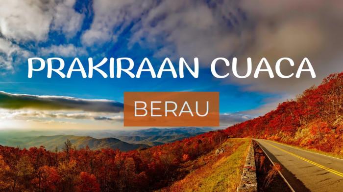 PRAKIRAAN CUACA BERAU - Ilustrasi desain prakiraan cuaca Kabupaten Berau yang diolah menggunakan aplikasi visual Canva pada Senin (14/7/2025). Berikut informasi terkini dari Badan Meteorologi Klimatologi dan Geofisika atau BMKG seputar prakiraan cuaca hari ini di Kabupaten Berau Sabtu (19/7/2025). (TribunKaltim.co/Nisa Zakiyah via Canva)