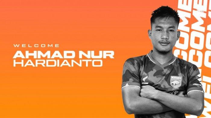 Ahmad Nur Hardianto Kini Dikontrak Borneo FC dengan durasi 2 tahun.