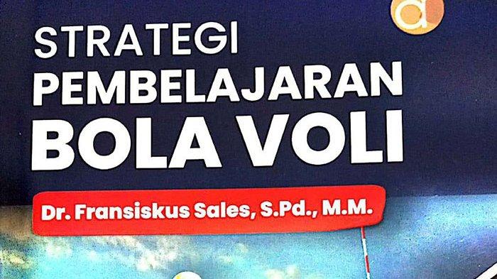 Buku Strategi Pembelajaran Bola Voli karya Dr. Fransiskus Sales, S.Pd, M.M.