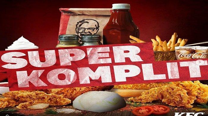 PROMO KFC - Nikmati paket lengkap bikin kenyang dari Promo KFC Super Komplit.